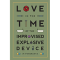 Love in the Time of the Improvised Explosive Device - Paperback