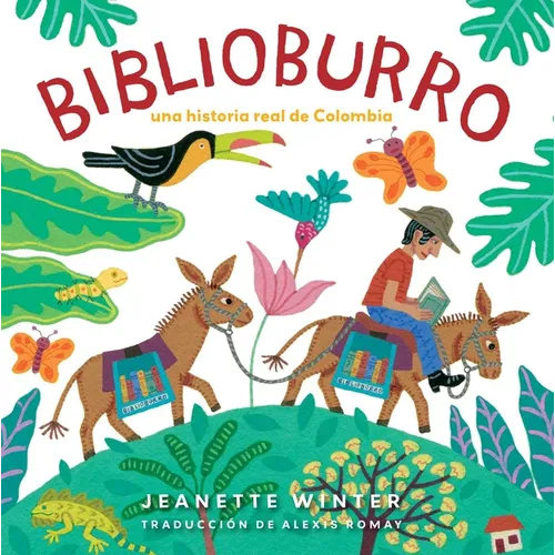 Biblioburro (Spanish Edition): Una Historia Real de Colombia - Hardcover