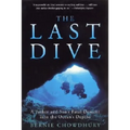 The Last Dive: A Father and Son's Fatal Descent Into the Ocean's Depths - Paperback