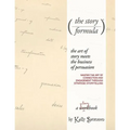 The Story Formula: Mastering the art of connection and engagement through the power of strategic storytelling. - Paperback