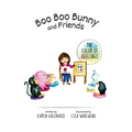 Boo Boo Bunny and Friends The Color of Feelings - Paperback