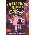 Everything She Does Is Magic - Paperback