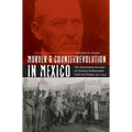 Murder and Counterrevolution in Mexico: The Eyewitness Account of German Ambassador Paul Von Hintze, 1912-1914 - Paperback