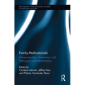 Family Multinationals: Entrepreneurship, Governance, and Pathways to Internationalization - Paperback