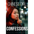 Chinese Girl Confessions: Sex and Love, Asian Style - Paperback