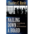 Nailing Down a Board: Serving Effectively on the Not-For-Profit Board - Paperback