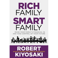 Rich Family Smart Family: Raise Your Family's Financial IQ and Take Control of Your Future - Paperback