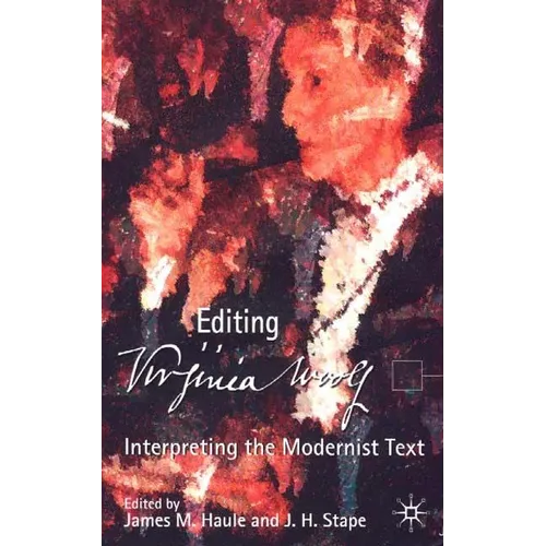Virginia Woolf: Interpreting the Modernist Text - Hardcover