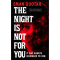 The Night Is Not for You - Paperback