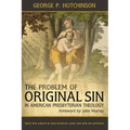 The Problem of Original Sin in American Presbyterian Theology - Paperback
