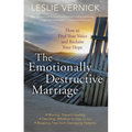 The Emotionally Destructive Marriage: How to Find Your Voice and Reclaim Your Hope - Paperback