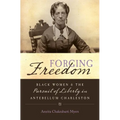 Forging Freedom: Black Women and the Pursuit of Liberty in Antebellum Charleston - Paperback