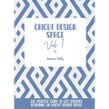 Cricut Design Space Vol.1: The Perfect Guide To Get Started Designing On Cricut Design Space - Hardcover