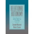 Relational Autonomy: Feminist Perspectives on Autonomy, Agency, and the Social Self - Paperback