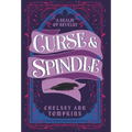 Curse and Spindle - Hardcover