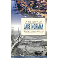 A History of Lake Norman: Fish Camps to Ferraris - Hardcover