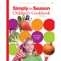 Simply in Season Children's Cookbook: A World Community Cookbook - Paperback