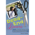 Dead-End Lovers: How to Avoid Them and Find True Intimacy - Hardcover
