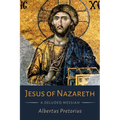 Jesus of Nazareth: A Deluded Messiah - Hardcover