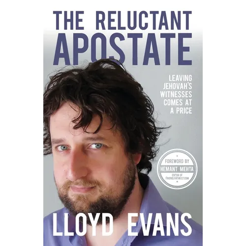 The Reluctant Apostate: Leaving Jehovah's Witnesses Comes at a Price - Paperback