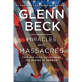 Miracles and Massacres: True and Untold Stories of the Making of America - Paperback