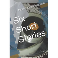 Six Short Stories - Paperback