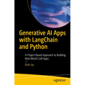 Generative AI Apps with Langchain and Python: A Project-Based Approach to Building Real-World LLM Apps - Paperback