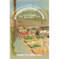 Bringing Food Home: The Maine Example - Paperback