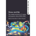 Show and Biz: The market economy in TV series and popular culture (2000-2020) - Paperback