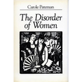 The Disorder of Women: Democracy, Feminism, and Political Theory - Paperback