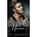 Corrupted Union - Hardcover