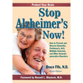Stop Alzheimer's Now!: How to Prevent and Reverse Dementia, Parkinson's, ALS, Multiple Sclerosis, and Other Neurodegenerative Disorders - Paperback