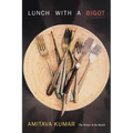 Lunch with a Bigot: The Writer in the World - Paperback