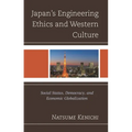 Japan's Engineering Ethics and Western Culture: Social Status, Democracy, and Economic Globalization - Paperback