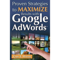 Proven Strategies to Maximize Results with Google AdWords - Paperback