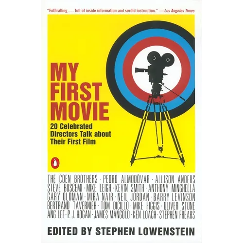 My First Movie: Twenty Celebrated Directors Talk about Their First Film - Paperback