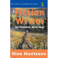 The Fiction Writer: Get Published, Write Now! - Paperback