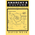 Anarchy and Culture: The Aesthetic Politics of Modernism - Paperback