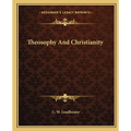 Theosophy And Christianity - Paperback