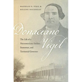 Donaciano Vigil: The Life of a Nuevomexicano Soldier, Statesman, and Territorial Governor - Paperback