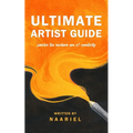 Ultimate Artist Guide: Survive the Modern Era of Creativity - Paperback