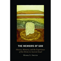 The Memoirs of God: History, Memory, and the Experience of the Divine in Ancient Israel - Paperback