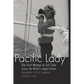 Pacific Lady: The First Woman to Sail Solo Across the World's Largest Ocean - Hardcover