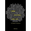 1000 Resumes, One Job. - Paperback