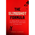 The Slingshot Formula: How Angry Birds Launched Their Way from Indie Game to Global Icon - Hardcover