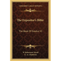 The Expositor's Bible: The Book Of Exodus V2 - Paperback