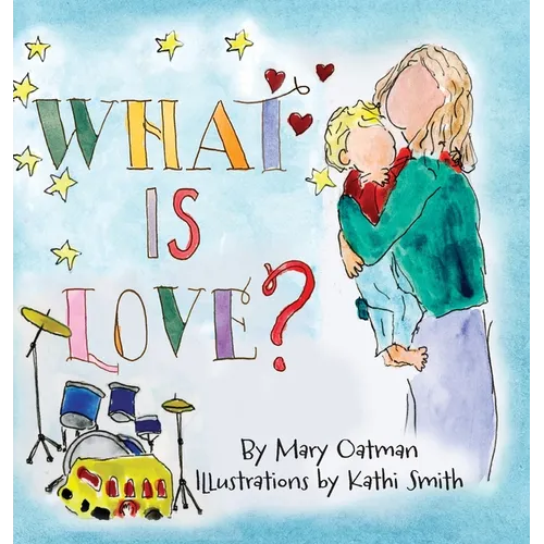 What is Love? - Hardcover