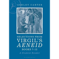 Selections from Virgil's Aeneid Books 7-12: A Student Reader - Paperback