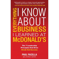 Everything I Know about Business I Learned at McDonalds - Paperback