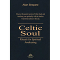 Celtic Soul: Rituals for Spiritual Awakening - Paperback